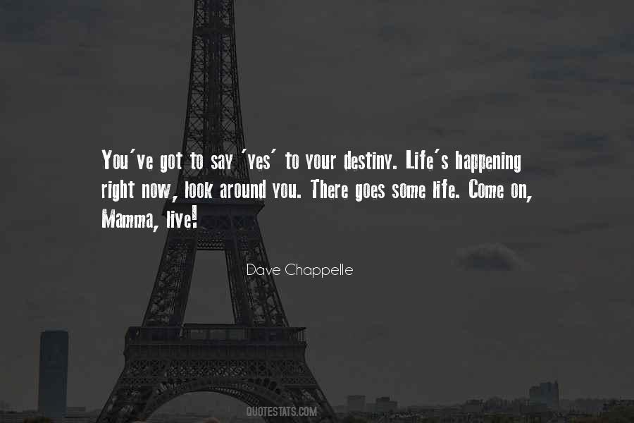 They Say Life Goes On Quotes #46830