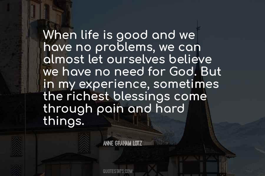 Life Is Hard But God Is Good Quotes #1647558
