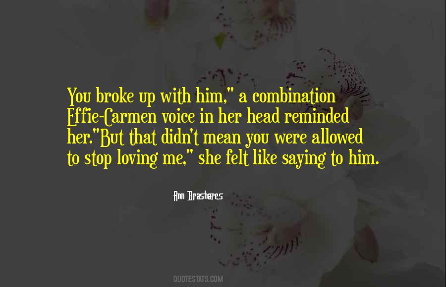 You Broke Up With Me Quotes #491312