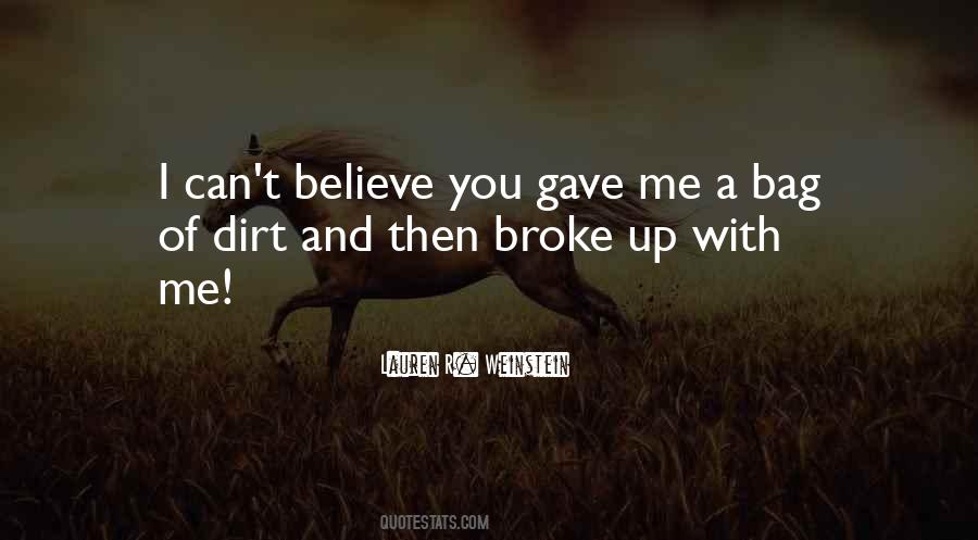 You Broke Up With Me Quotes #709893