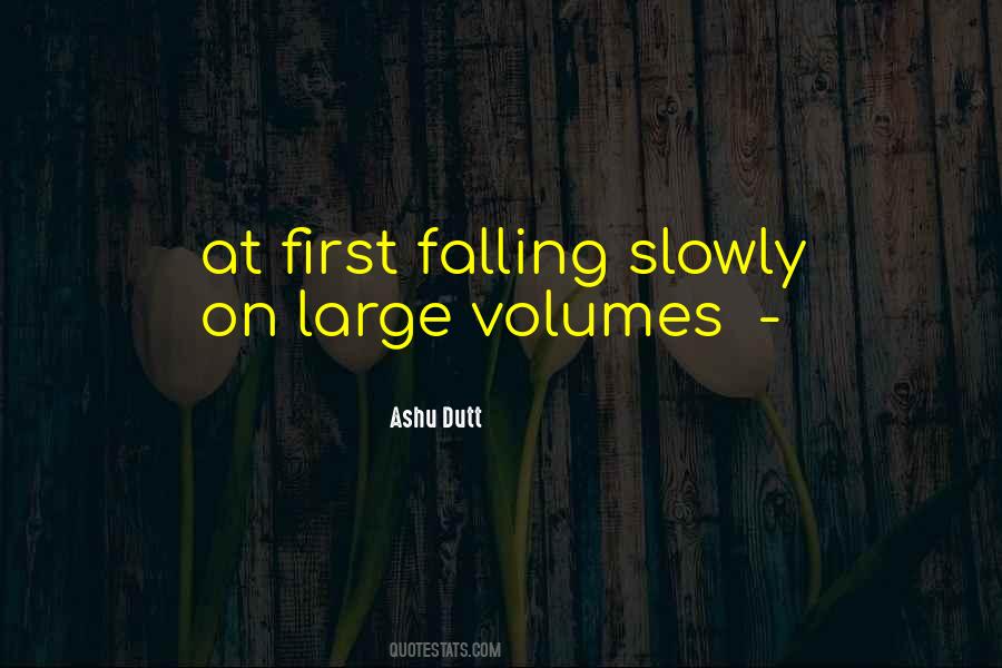 Falling Slowly For You Quotes #932385