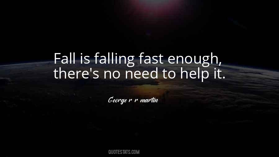 Falling So Fast Quotes #1701287