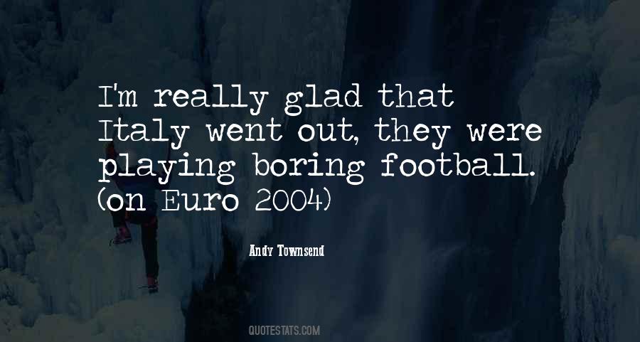 Euro Football Quotes #1728498