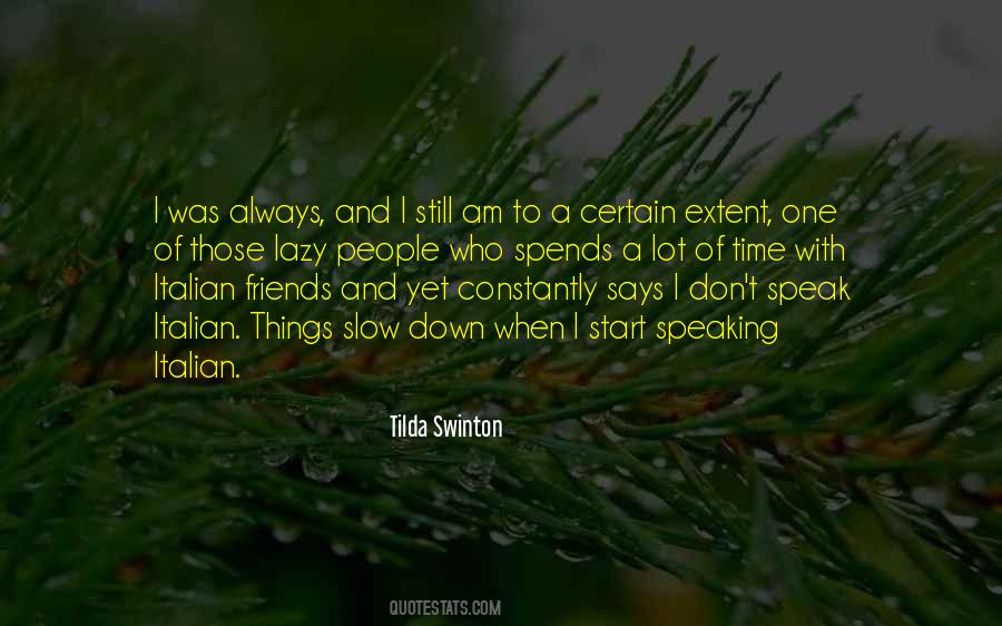 Slow Time Down Quotes #884312