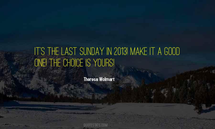 The Choice Is Yours Quotes #1076605
