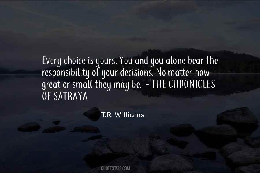 The Choice Is Yours Quotes #1098214