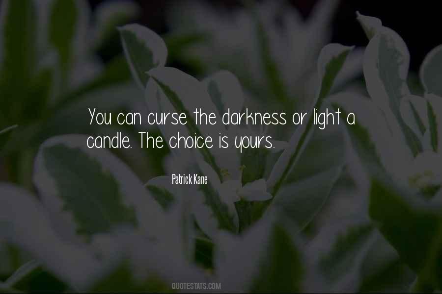 The Choice Is Yours Quotes #1102182