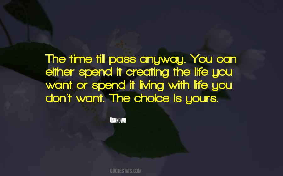 The Choice Is Yours Quotes #154935