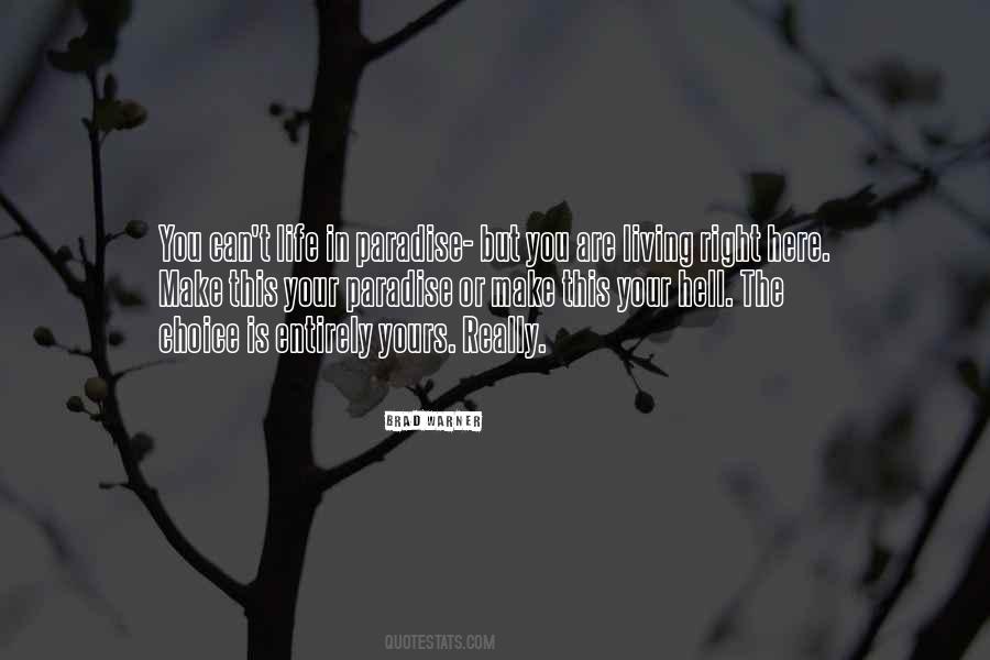 The Choice Is Yours Quotes #1583570