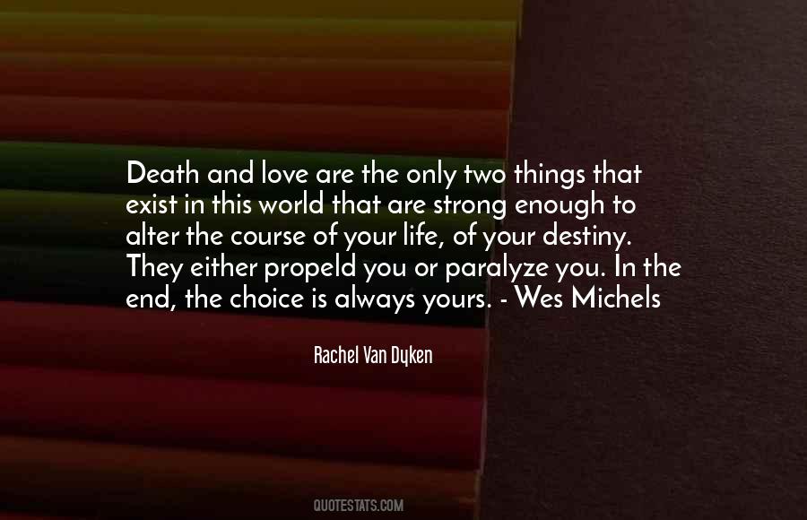 The Choice Is Yours Quotes #1680342