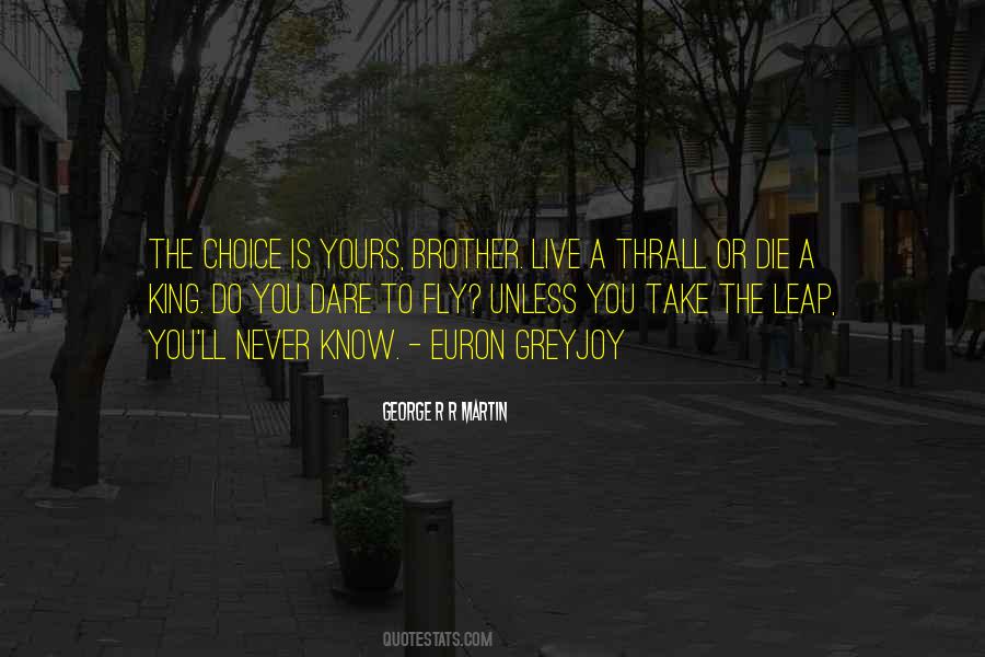 The Choice Is Yours Quotes #261575