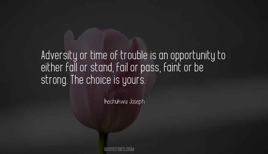 The Choice Is Yours Quotes #316008