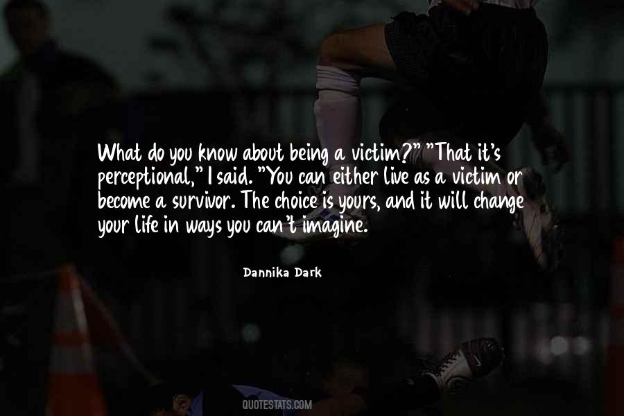 The Choice Is Yours Quotes #366764