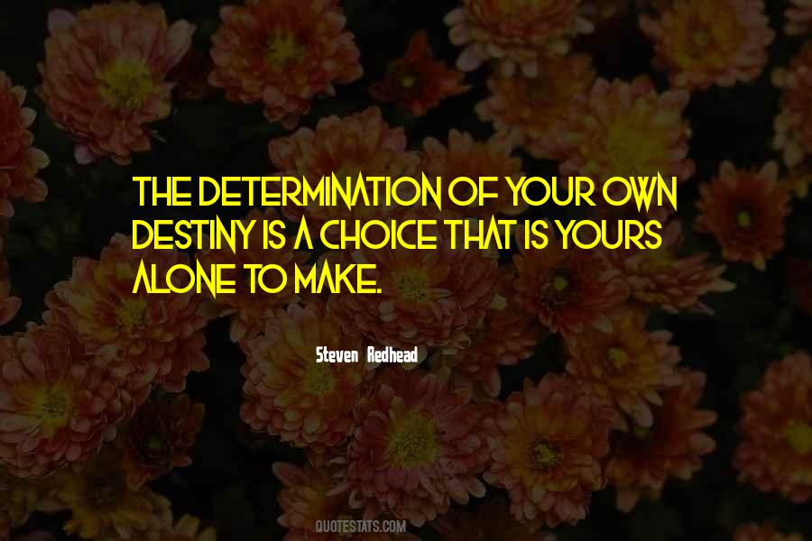 The Choice Is Yours Quotes #567277