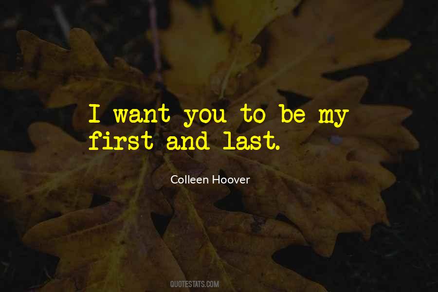 I Want You To Be Quotes #396788