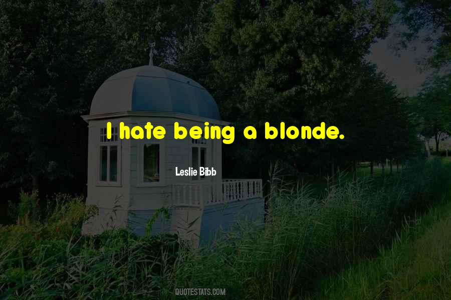 Being Blonde Quotes #558977