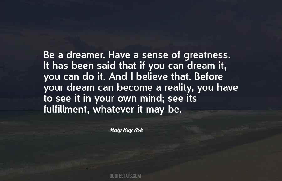 If You Dream It You Can Do It Quotes #1220259