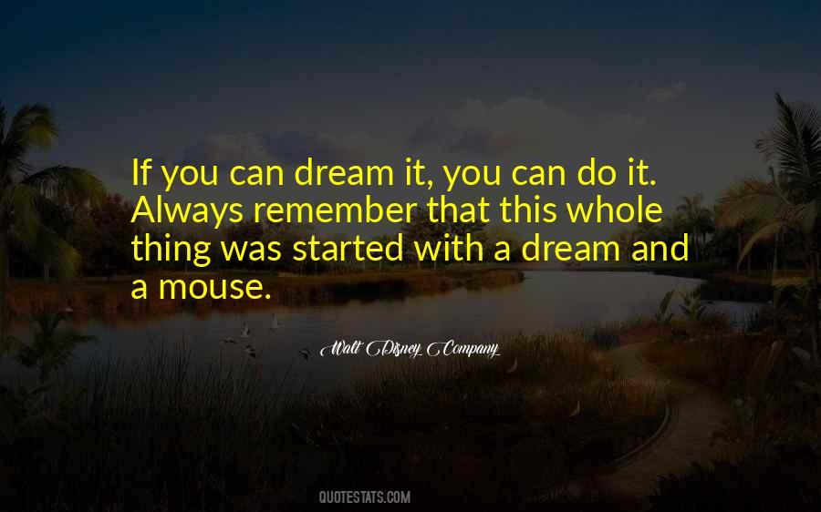 If You Dream It You Can Do It Quotes #871852