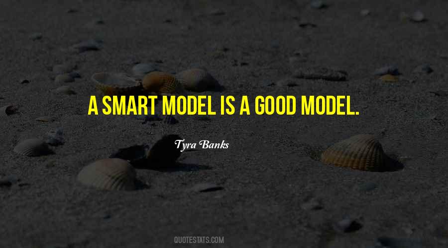 A Good Model Quotes #1124400