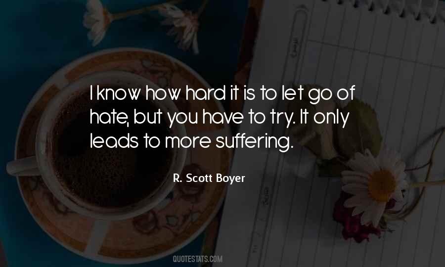 Quotes About How Hard It Is To Let Go #749312