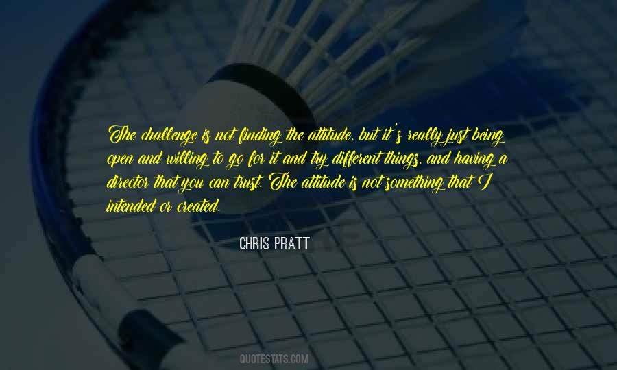 Open Attitude Quotes #1492291