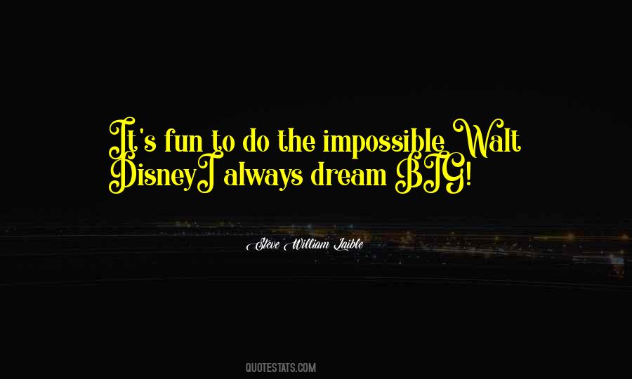 Dream Impossible Quotes #1224104