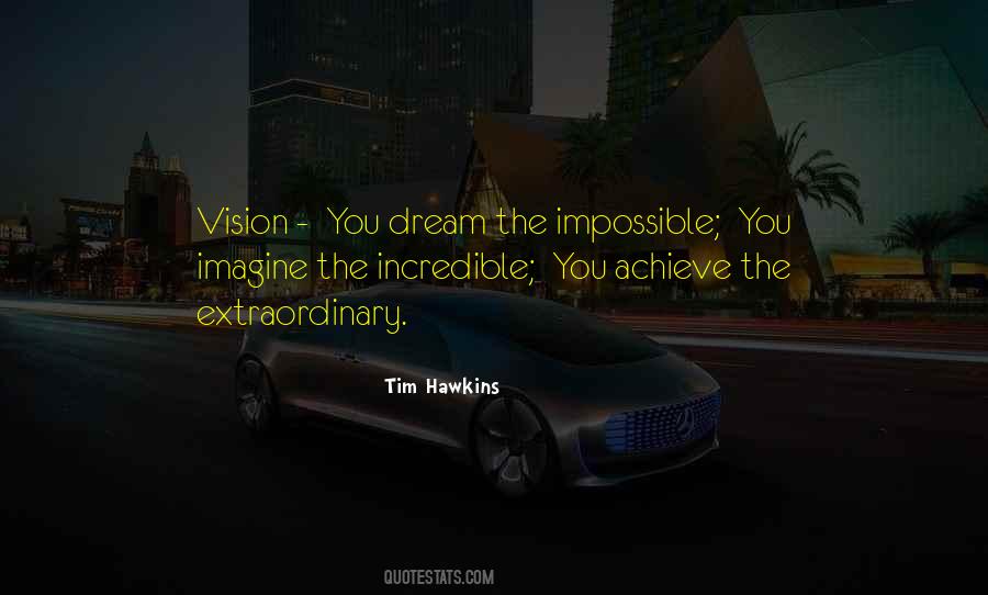 Dream Impossible Quotes #452236