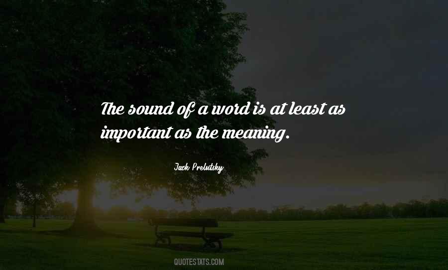 Word Is Important Quotes #1609157