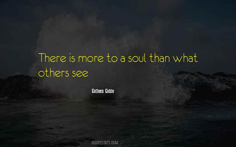 See Into Your Soul Quotes #145220