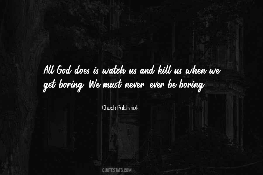When Life Is Boring Quotes #187572
