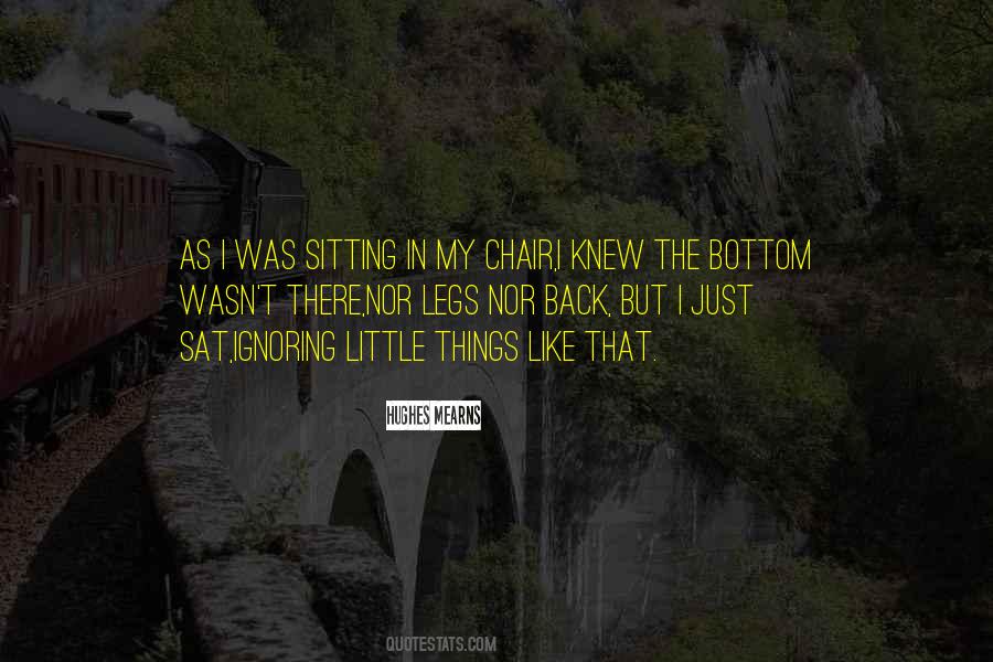 I Sat Back Quotes #1446988