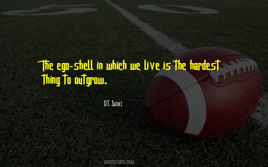 Quotes About Having An Ego #50829