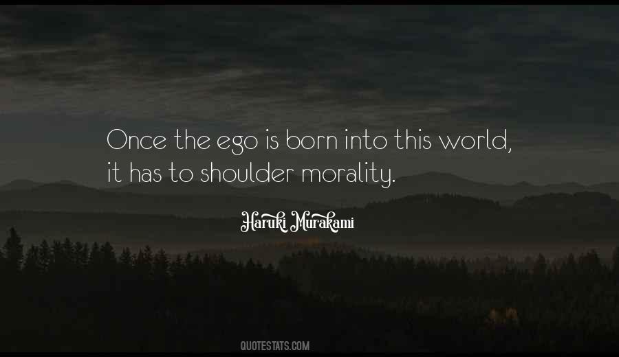 Quotes About Having An Ego #76146