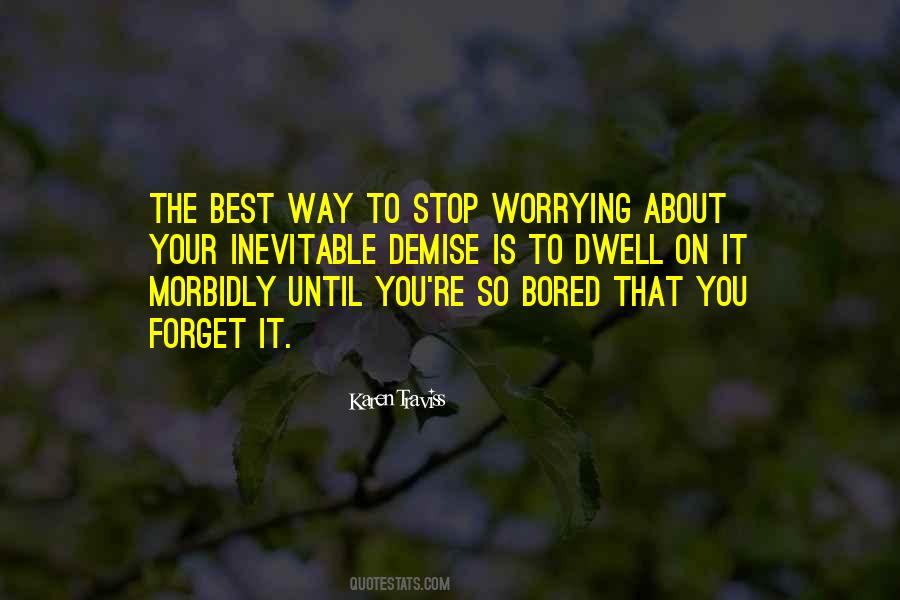 So Stop Worrying Quotes #1595616