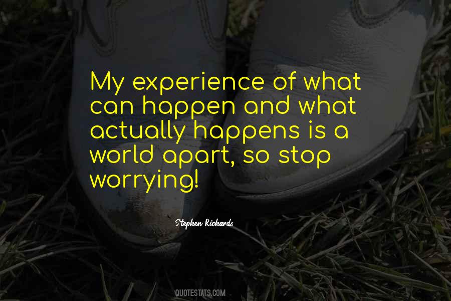 So Stop Worrying Quotes #604156