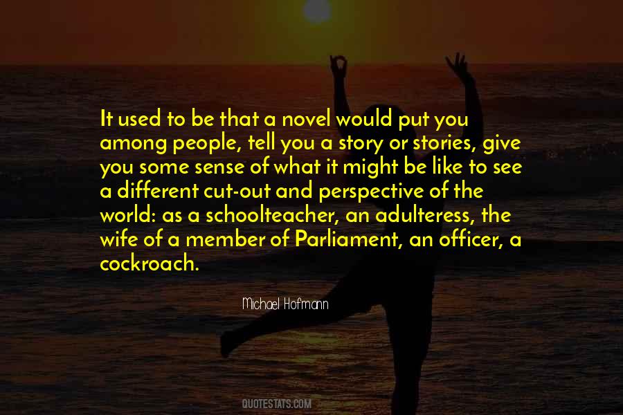 See The World From A Different Perspective Quotes #1611168