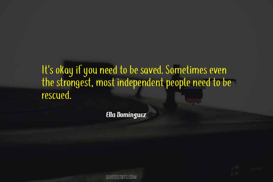 Need To Be Independent Quotes #869329