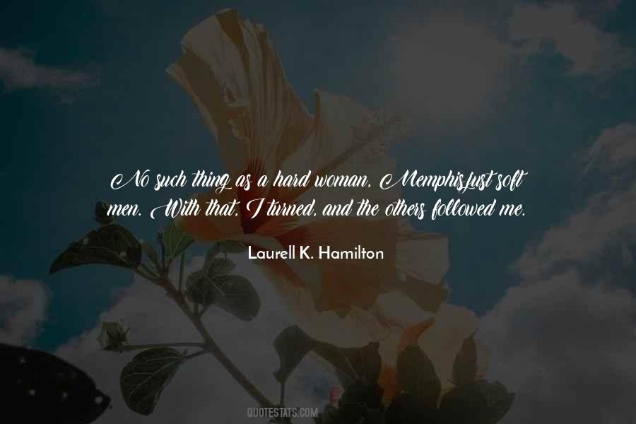 Quotes About How Hard It Is To Be A Woman #137905