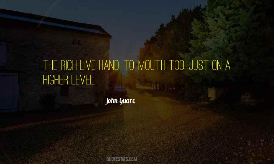 Live Hand To Mouth Quotes #342188