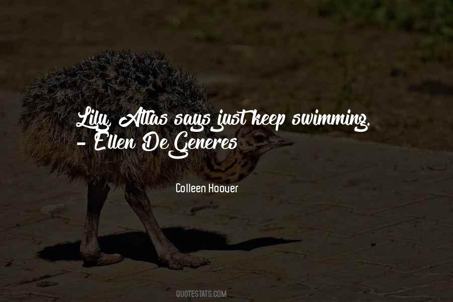 Just Keep Swimming Just Keep Swimming Quotes #1360143