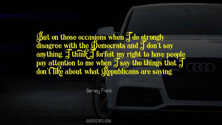I Do What I Say Quotes #321335