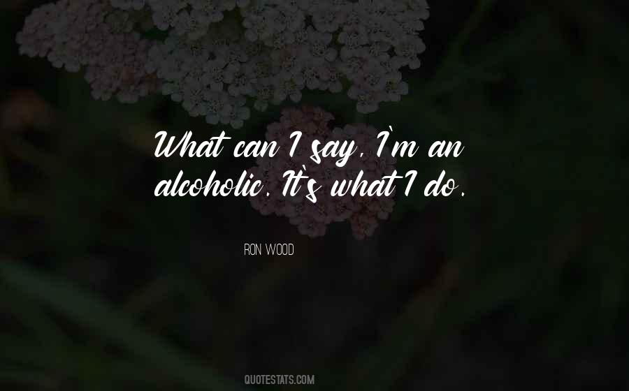 I Do What I Say Quotes #485754