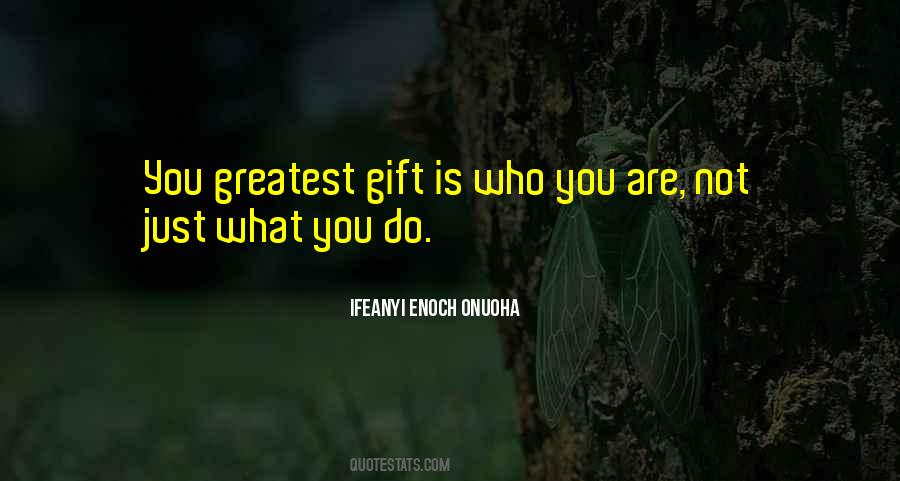You Are My Greatest Gift Quotes #55810