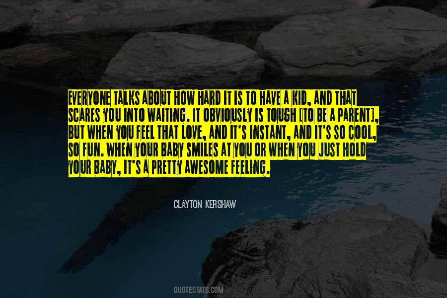 Quotes About How Hard It Is To Be A Parent #1628558