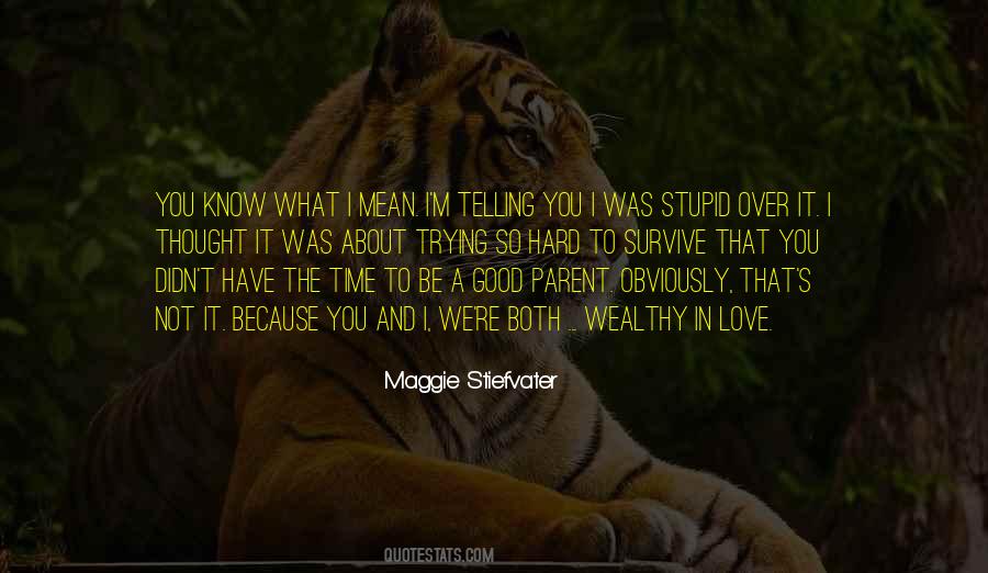 Quotes About How Hard It Is To Be A Parent #223902