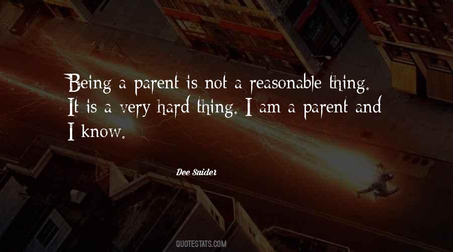 Quotes About How Hard It Is To Be A Parent #671109