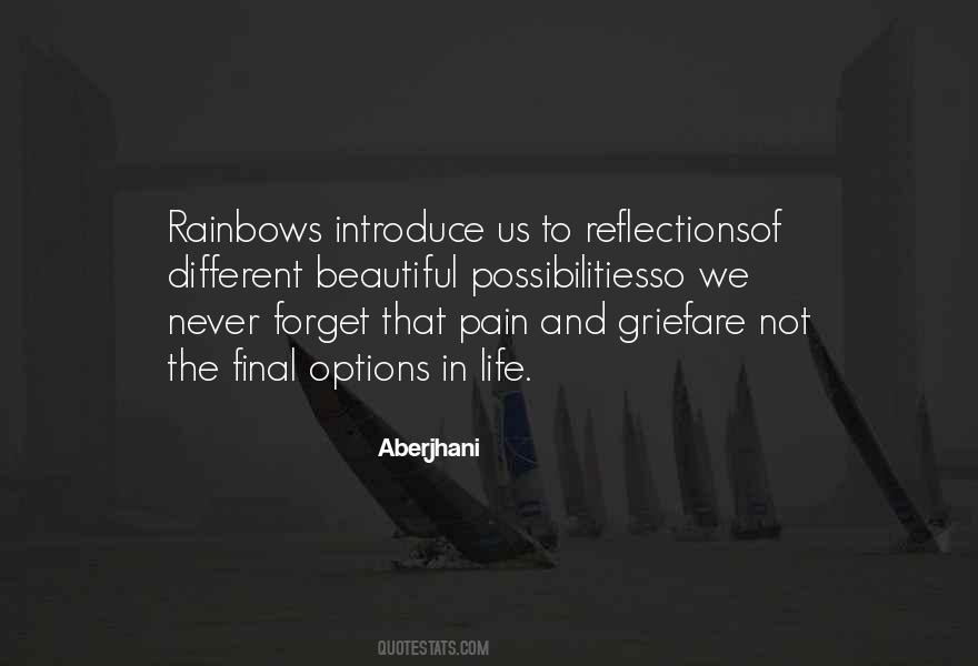The Rainbows Of Life Quotes #757189
