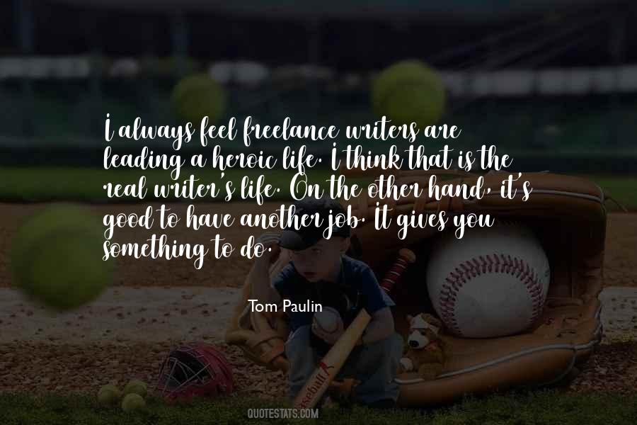 It Gives You Something To Do Quotes #1361980