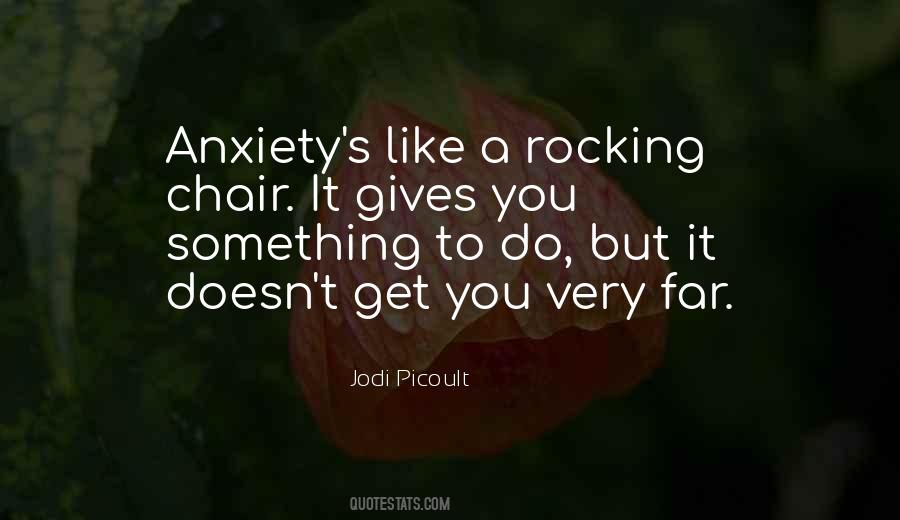 It Gives You Something To Do Quotes #564632