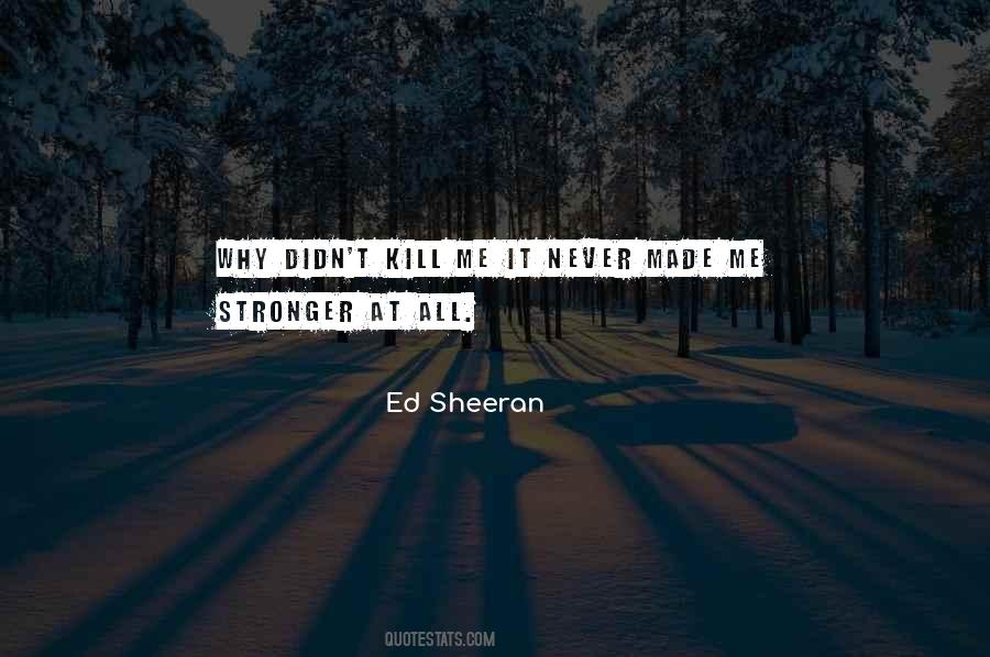 You Are Stronger Than Me Quotes #1878328